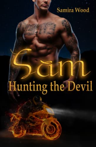Sam, Hunting the Devil: Bikerromance (Devil Agents M.C., Band 2) von Independently published