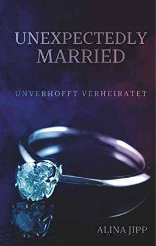 Unexpectedly Married: Unverhofft Verheiratet von Books on Demand GmbH