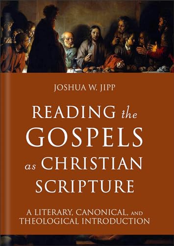 Reading the Gospels As Christian Scripture: A Literary, Canonical, and Theological Introduction (Reading Christian Scripture) von Baker Academic, Div of Baker Publishing Group