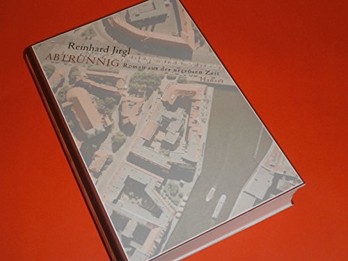 Abtrünnig: Roman aus der nervösen Zeit