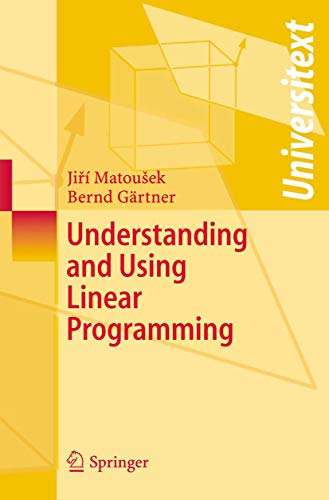 Understanding and Using Linear Programming (Universitext)