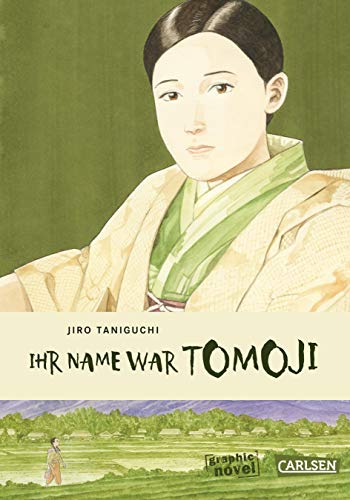 Ihr Name war Tomoji: Faszinierende Manga-Autobiografie um die Gründerin des buddhistischen Shojushin-Tempels von Carlsen Verlag GmbH