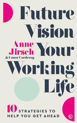 Future Vision Your Working Life: 10 Strategies to Help You Get Ahead von Watkins Publishing