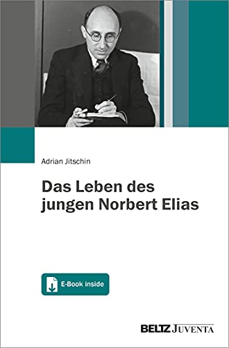 Das Leben des jungen Norbert Elias: Mit E-Book inside