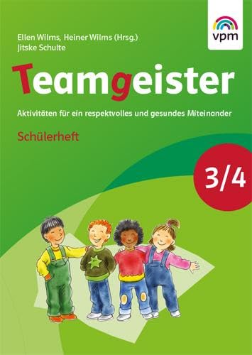Teamgeister 3/4. Aktivitäten für ein respektvolles und gesundes Miteinander: Arbeitsheft Klasse 3/4 von Verlag f.pdag.Medien