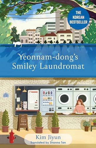 Yeonnam-dong's Smiley Laundromat: The Heartwarming Korean Bestseller Yeonnam-dong's Smiley Laundromat: The Heartwarming Korean Bestseller von MacLehose Press