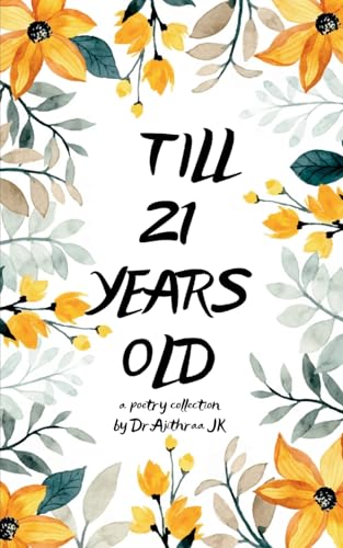 Till 21 years old !! von Bookleaf Publishing
