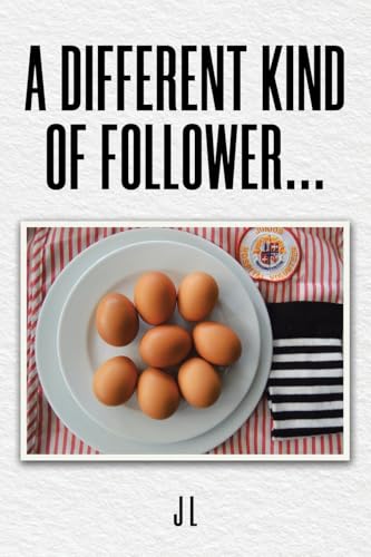 A Different Kind of Follower... von Christian Faith Publishing