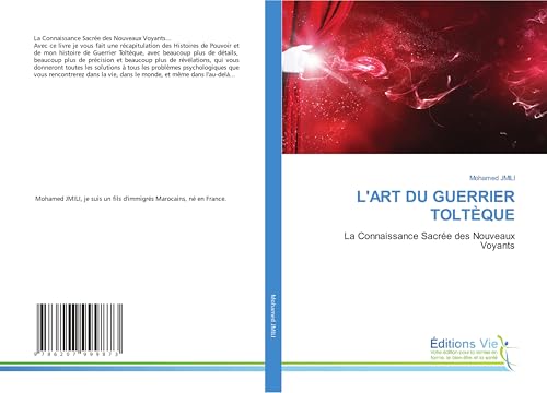 L'ART DU GUERRIER TOLTÈQUE: La Connaissance Sacrée des Nouveaux Voyants von Éditions Vie