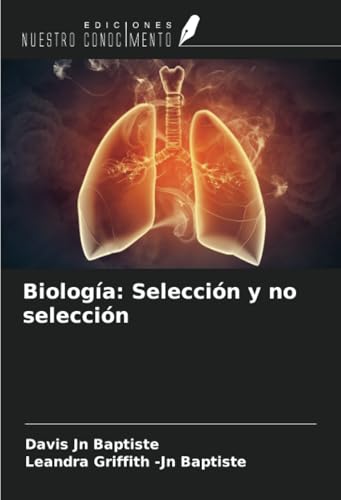 Biología: Selección y no selección von Ediciones Nuestro Conocimiento