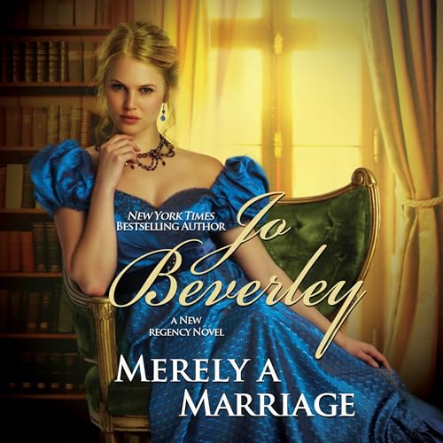 Merely a Marriage: A New Regency Novel