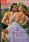 Prinz der Schatten: Er war der Feind ihres Vaters - doch er entfachte ihre Leidenschaft (Knaur Taschenbücher. Romantische Romane) von Droemer Knaur