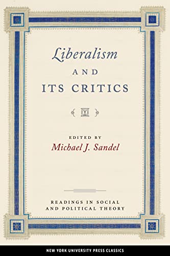 Liberalism and Its Critics (Readings in Social and Political Theory)