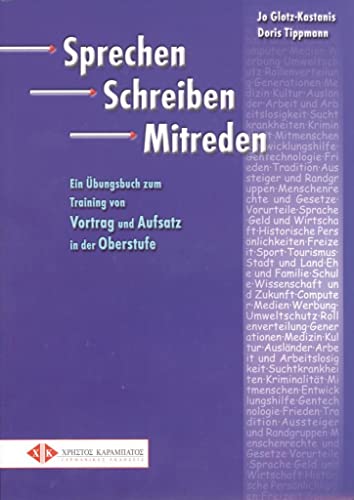 Sprechen Schreiben Mitreden: Training von Vortrag und Aufsatz in der Oberstufe.Deutsch als Fremdsprache / Übungsbuch: Ein Übungsbuch zum Training von ... und Aufsatz in der Oberstufe (Miscelaneous) Sprechen Schreiben Mitreden: Training von Vortrag und Aufsatz in der Oberstufe.Deutsch als Fremdsprache / Übungsbuch: Ein Übungsbuch zum Training von ... und Aufsatz in der Oberstufe (Miscelaneous)