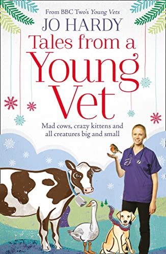 Tales from a Young Vet: Mad cows, crazy kittens, and all creatures big and small von Harper Element