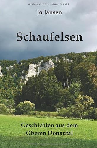 Schaufelsen: Geschichten aus dem Oberen Donautal von Independently published