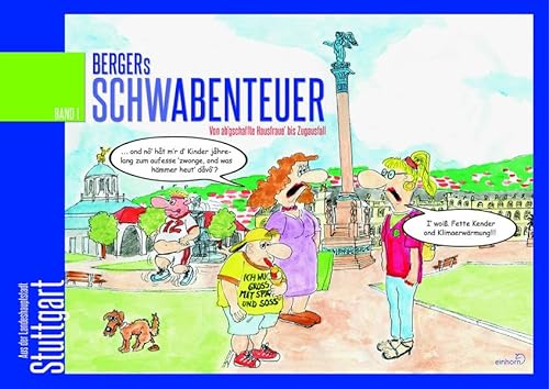 Bergers Schwabenteuer Band 1: Aus der Landeshauptstadt Stuttgart