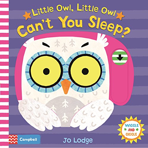Little Owl, Little Owl Can't You Sleep? (Wiggle and Giggle, 5) von Campbell Books