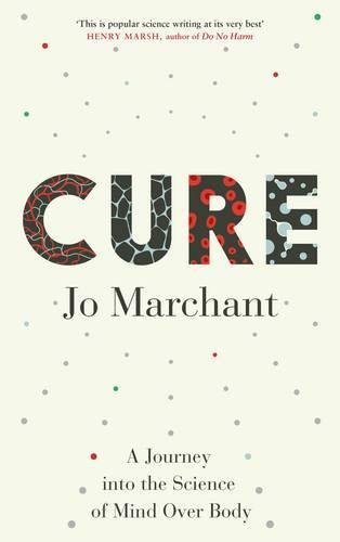 Cure: A Journey into the Science of Mind Over Body von Canongate Books Ltd