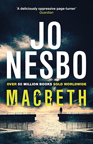 Macbeth: ‘Shakespeare's darkest tale reimagined by the king of Nordic noir’ Mail on Sunday (Hogarth Shakespeare) von Vintage