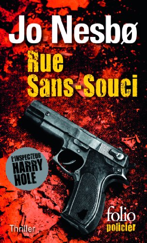 Rue Sans-souci : Une enquête de l'inspecteur Harry Hole