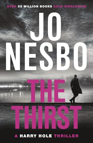 The Thirst: The compulsive Harry Hole novel from the No.1 Sunday Times bestseller (Harry Hole, 11)