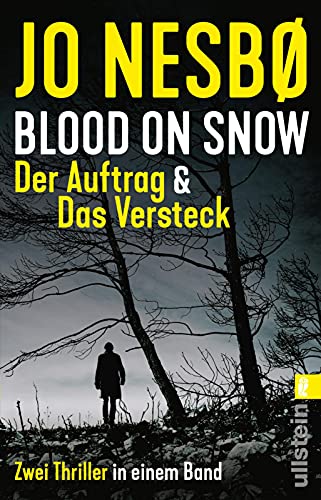 Blood on Snow. Der Auftrag & Das Versteck: Zwei Thriller in einem Band von ULLSTEIN TASCHENBUCH