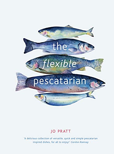 The Flexible Pescatarian: Delicious Recipes to Cook with or Without Fish (Flexible Ingredients Series, Band 2) von White Lion Publishing