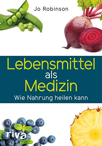 Lebensmittel als Medizin: Wie Nahrung heilen kann von RIVA