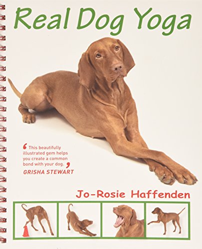 Real Dog Yoga von The Pet Book Publishing Company Ltd