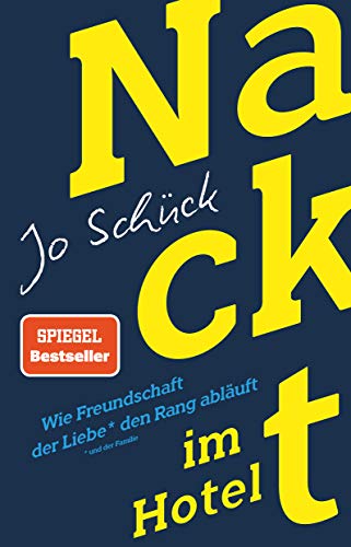 Nackt im Hotel – Wie Freundschaft der Liebe den Rang abläuft von dtv Verlagsgesellschaft