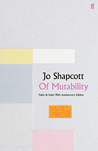 Of Mutability: Jo Shapcott - Faber 90 von Faber & Faber