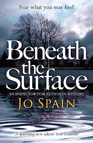 Beneath the Surface: A compelling crime mystery full of shock twists (An Inspector Tom Reynolds Mystery Book 2)