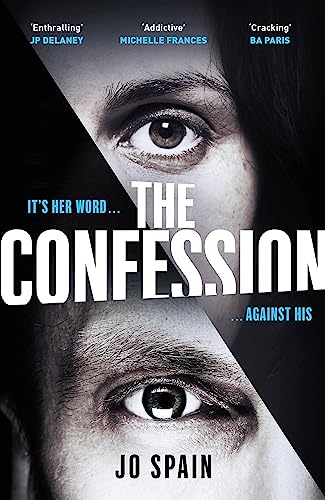 The Confession: A totally addictive psychological thriller with shocking twists and turns