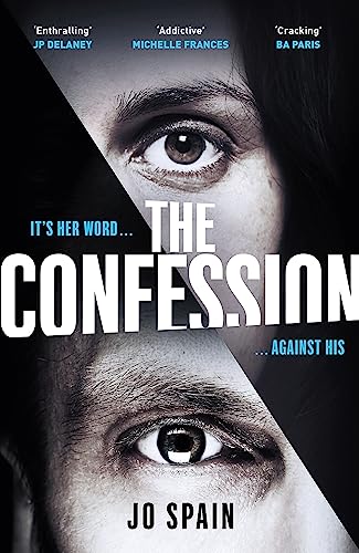 The Confession: A totally addictive psychological thriller with shocking twists and turns The Confession: A totally addictive psychological thriller with shocking twists and turns