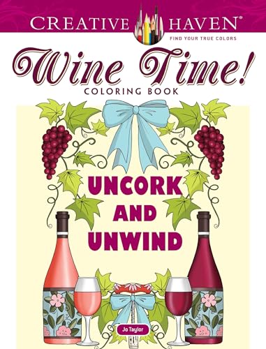 Creative Haven Wine Time! Coloring Book (Adult Coloring) (Creative Haven Coloring Book) von Dover Publications