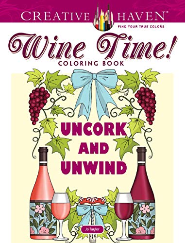 Creative Haven Wine Time! Coloring Book (Creative Haven Coloring Book) von Dover Publications