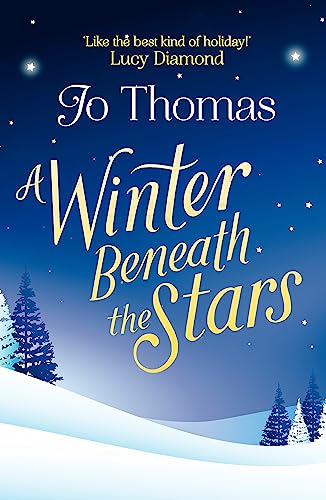 A Winter Beneath the Stars: A heart-warming read for melting the winter blues A Winter Beneath the Stars: A heart-warming read for melting the winter blues