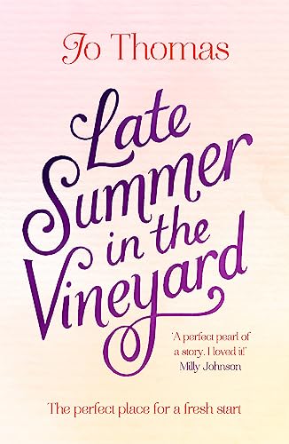 Late Summer in the Vineyard: A gorgeous read filled with sunshine and wine in the South of France von Headline
