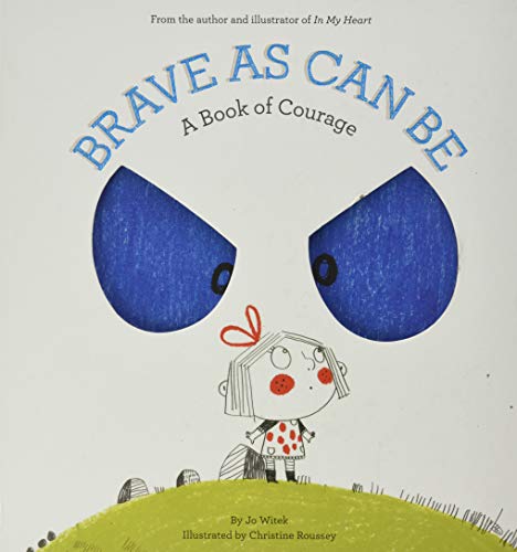 Brave As Can Be: A Book of Courage (Growing Hearts) von Abrams Appleseed