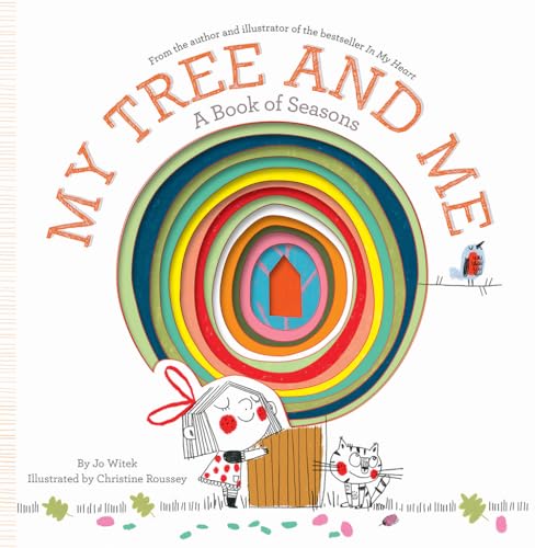 My Tree and Me: A Book of Seasons (Growing Hearts)