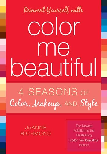 Reinvent Yourself with Color Me Beautiful: Four Seasons of Color, Makeup, and Style