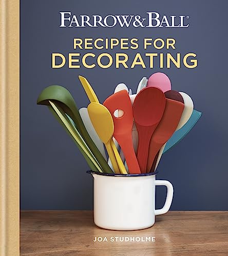 Farrow & Ball Recipes for Decorating von Mitchell Beazley