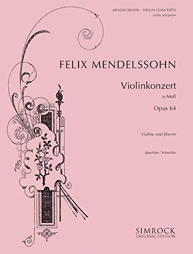Violinkonzert e-Moll: op. 64. Violine und Orchester. Klavierauszug mit Solostimme.: op. 64. violin and orchestra. Réduction pour piano avec partie soliste. (Simrock Original Edition)