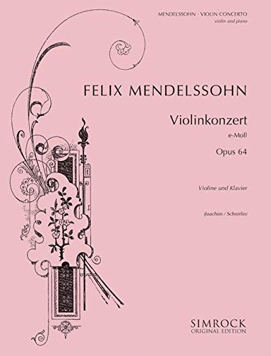 Violinkonzert e-Moll: op. 64. Violine und Orchester. Klavierauszug mit Solostimme.: op. 64. violin and orchestra. Réduction pour piano avec partie soliste. (Simrock Original Edition) von Benjamin - Simrock