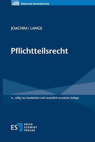 Pflichtteilsrecht (Berliner Handbücher) von Schmidt, Erich Verlag