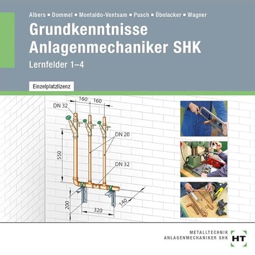 Grundkenntnisse Anlagenmechaniker SHK: Lernfelder 1-4 von Handwerk + Technik Gmbh