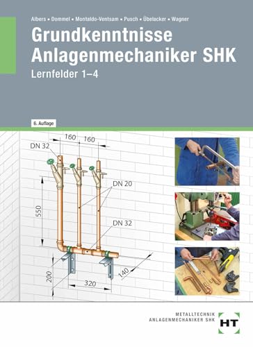 Grundkenntnisse Anlagenmechaniker SHK: Lernfelder 1-4