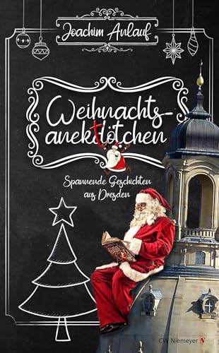 Weihnachtsanektötchen – Spannende Geschichten aus Dresden von CW Niemeyer Buchverlage GmbH