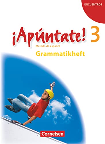 ¡Apúntate! - Spanisch als 2. Fremdsprache - Ausgabe 2008 - Band 3: Grammatikheft